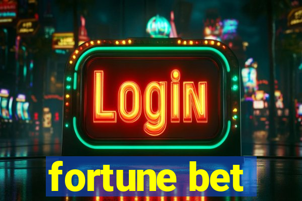 fortune bet